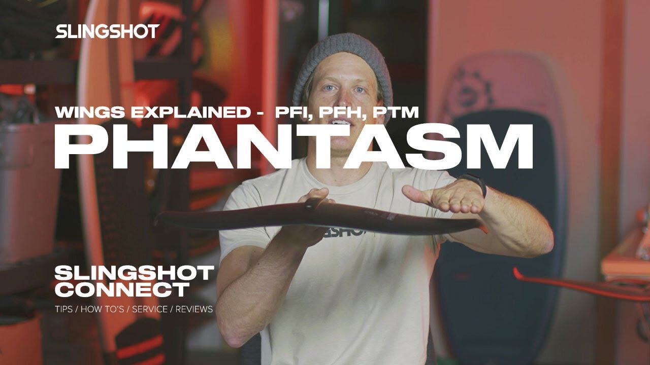 Slingshot Phantasm Hydrofoils Wings Explained | PFI - PFH - PTM