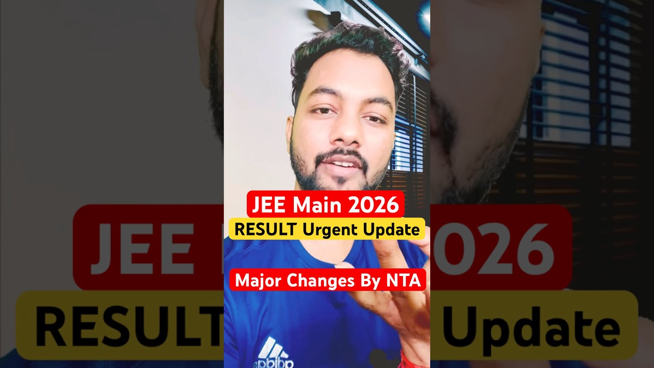 NTA🔴🔴Urgent Final Result MAJOR Changes By NTA🟢|JEE Main 2026 Final Result and Answer Key