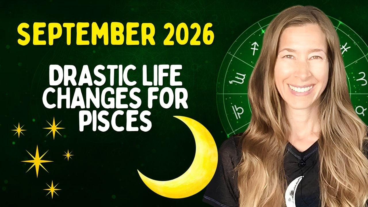 ✨DRASTIC LIFE CHANGES for PISCES!😮 [September 2026 Astrology Horoscope]