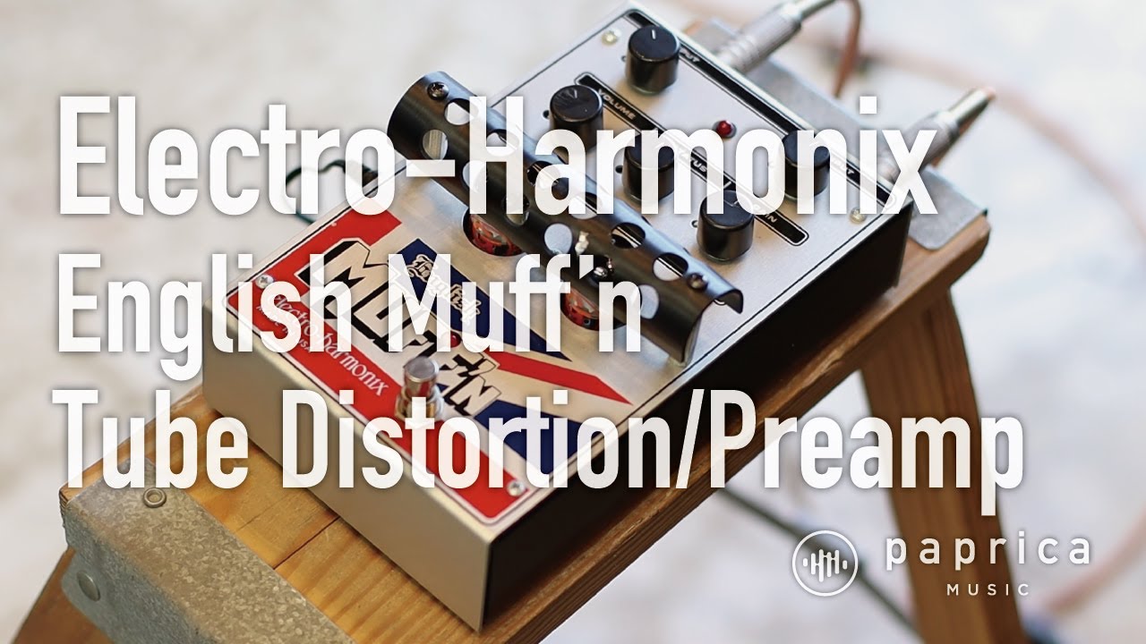 Electro-Harmonix English Muff’n Tube Distortion/Preamp