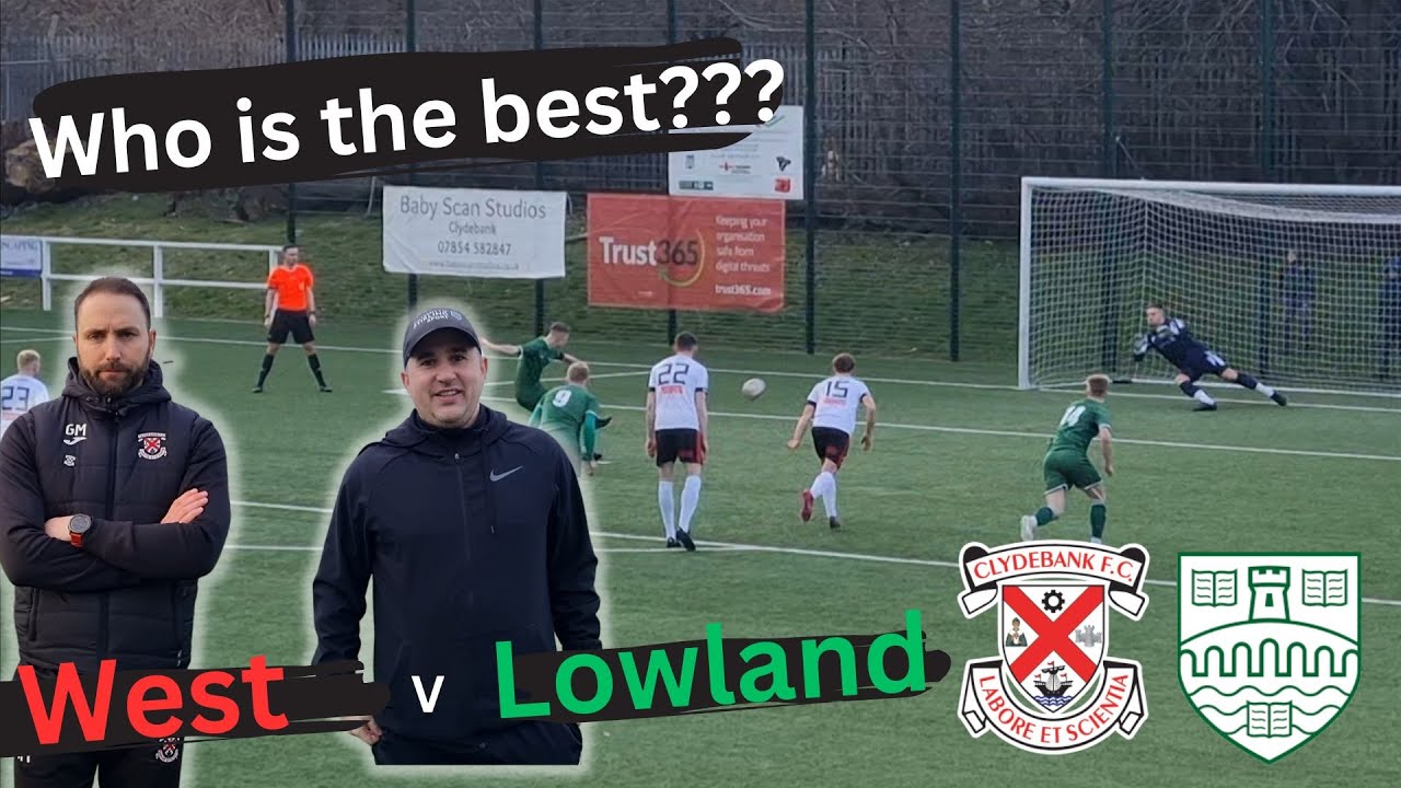 Who is the best? | West v Lowland | Clydebank v Stirling Uni