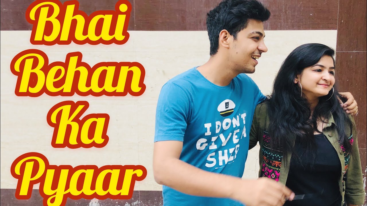 Bhai Behan Ka Pyaar | Every BROTHER and SISTER Relationship |