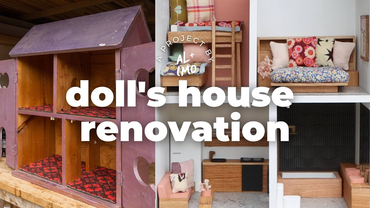 Modern Doll's House Renovation DIY Project by Al + Imo