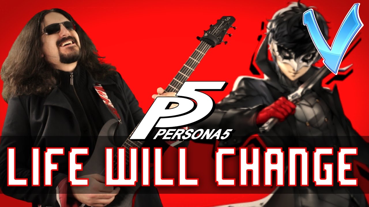 Persona 5 - Life Will Change 