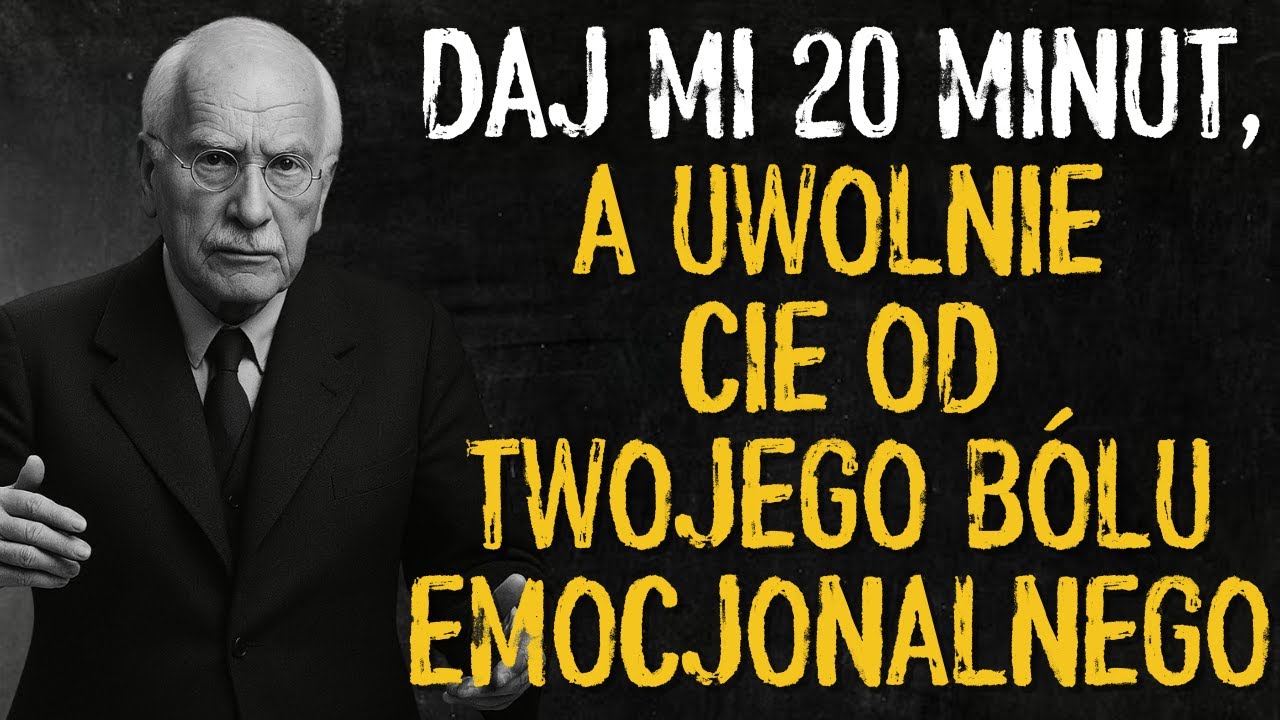 Daj mi 20 minut, a zniszczę twój ból emocjonalny | Carl Jung