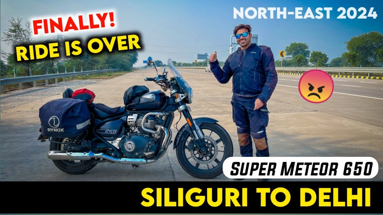 Siliguri To Delhi 1400km Ride On My Super Meteor 650| Northeast Ride Over