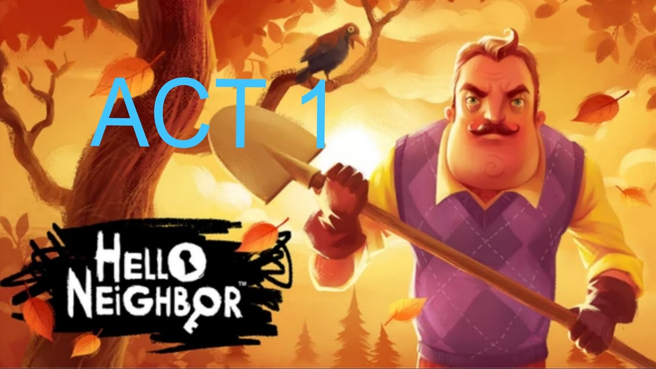 hello neighbor mobile act 1 walk through