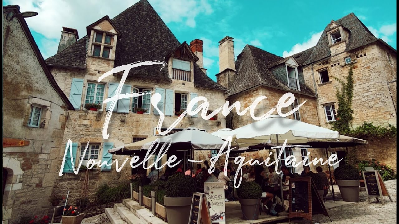 France - 7 places you need to visit in the Nouvelle-Aquitaine region
