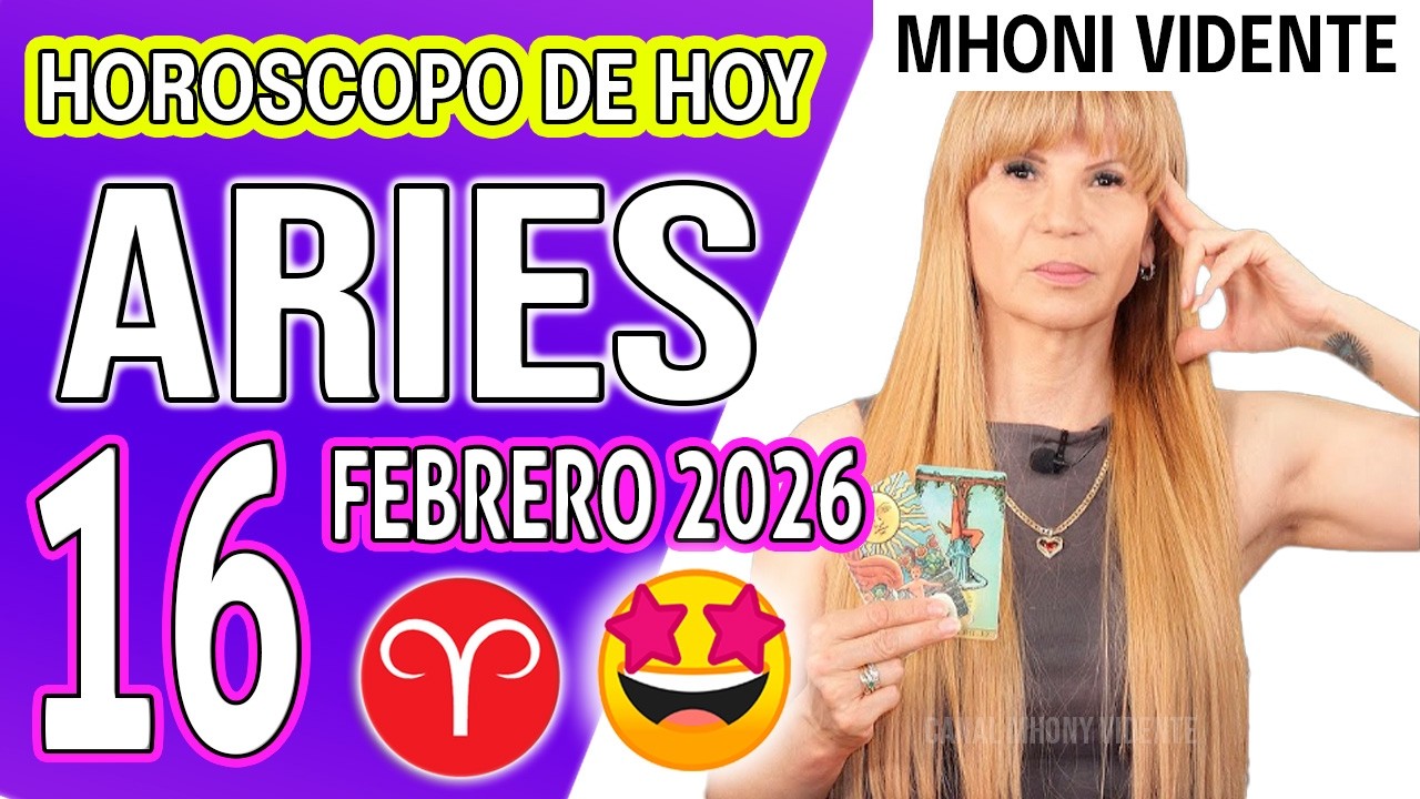 ARIES ♈PROSPERIDAD TOTAL: UNA NOTICIA TRAE DINERO 💸HOROSCOPO De Hoy 16 de FEBRERO 2026 Mhoni Vidente