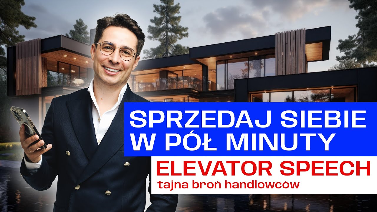 Jak pozyskać klienta w 30 sekund? Elevator Speech, kt&oacute;ry naprawdę działa!