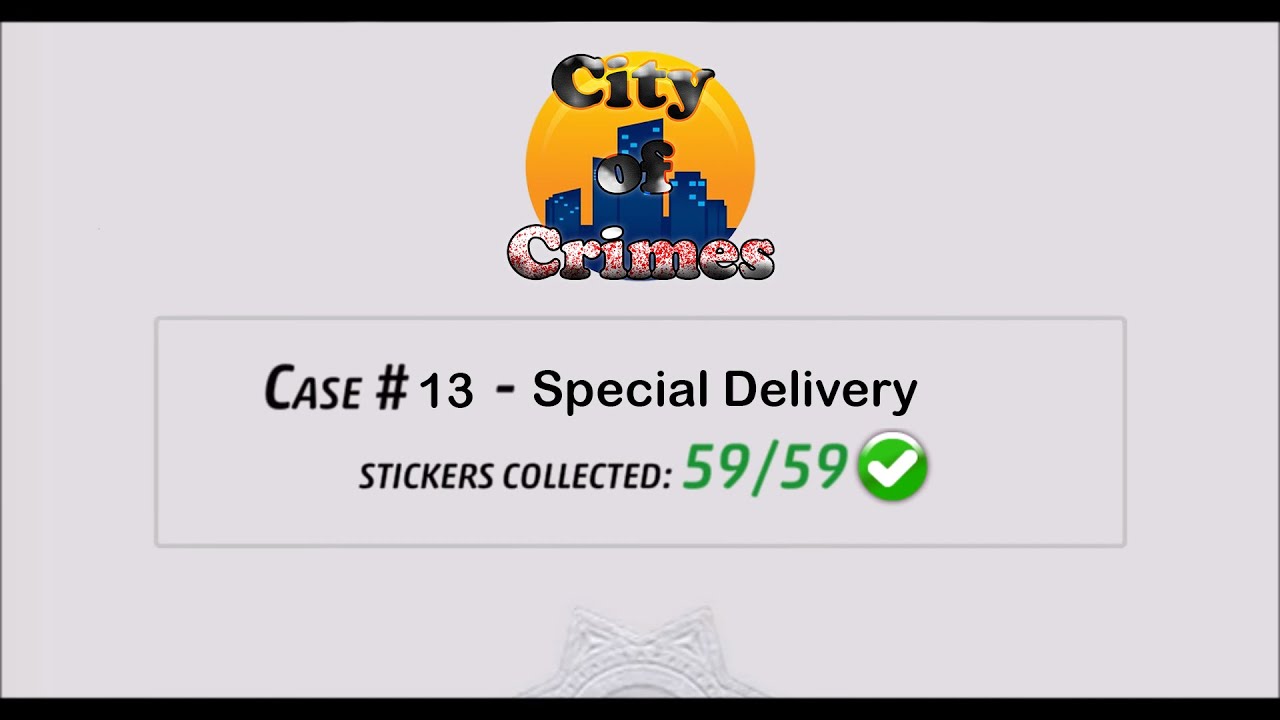 Criminal Case Fanmade - Season IX. Case 13. - Special Delivery