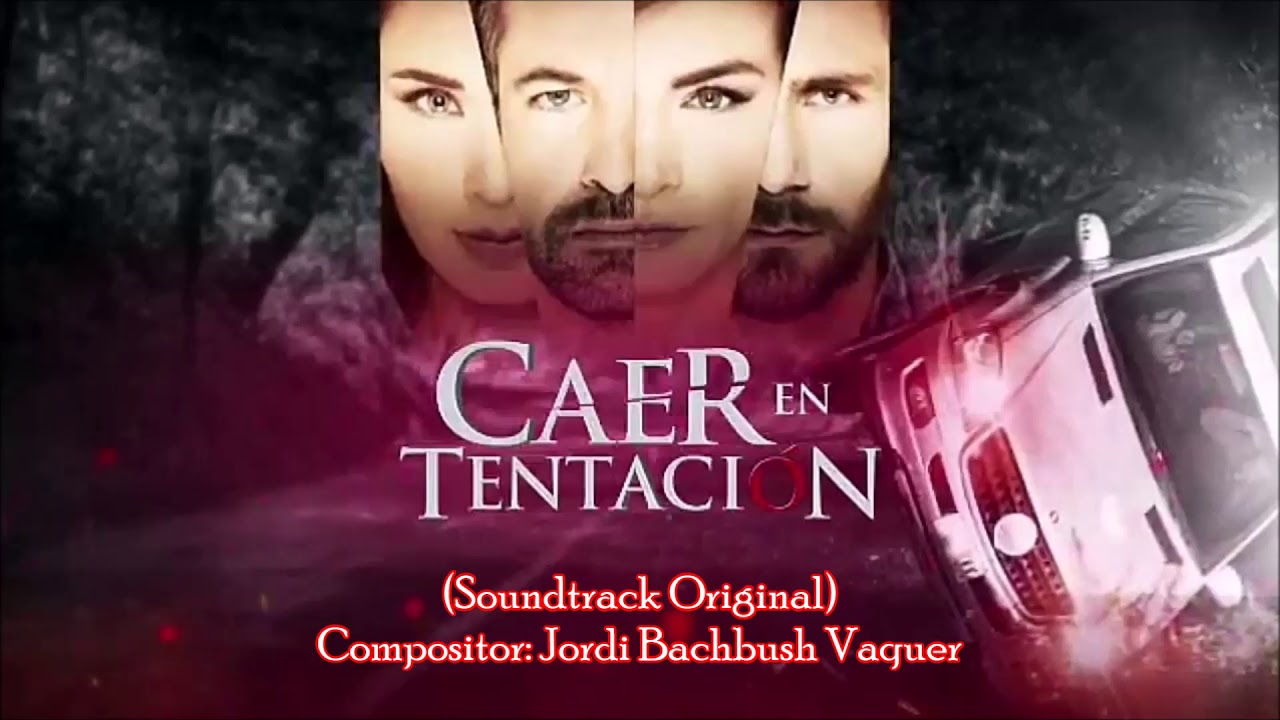 Caer En Tentación - Soundtrack 36 (ORIGINAL) - Épico Caer 3