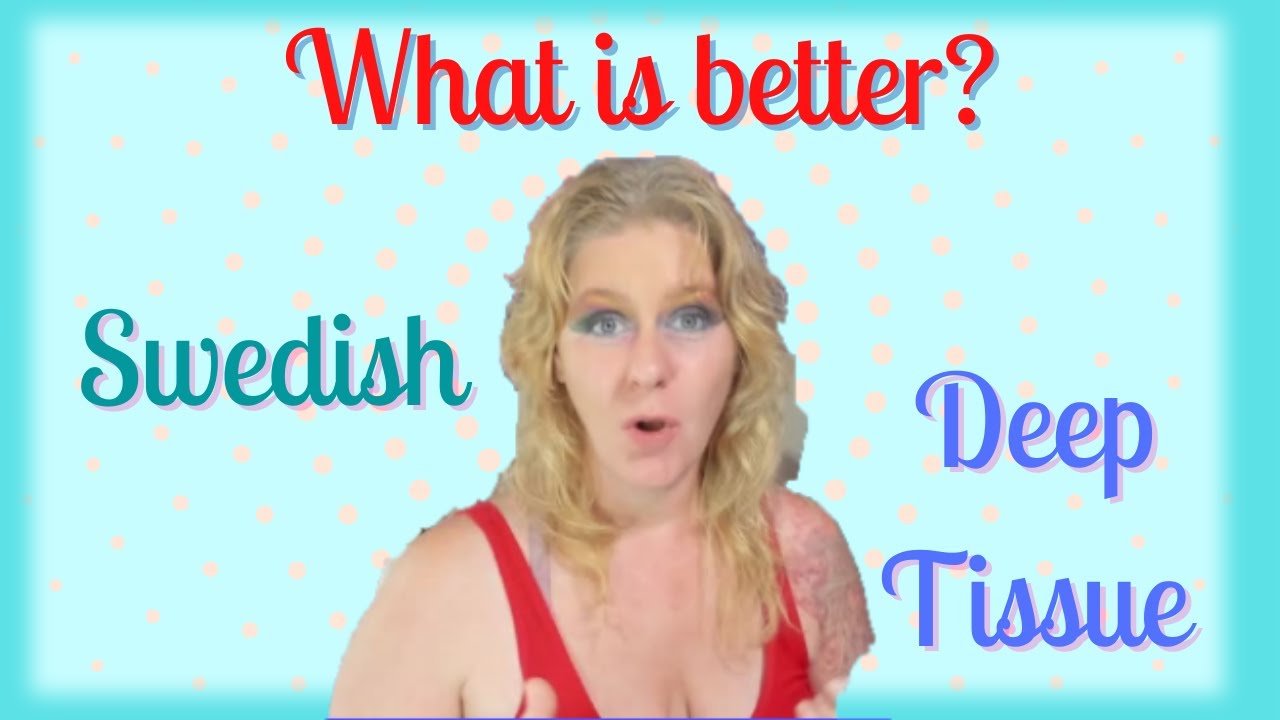 Swedish Massage VS Deep Tissue Massage