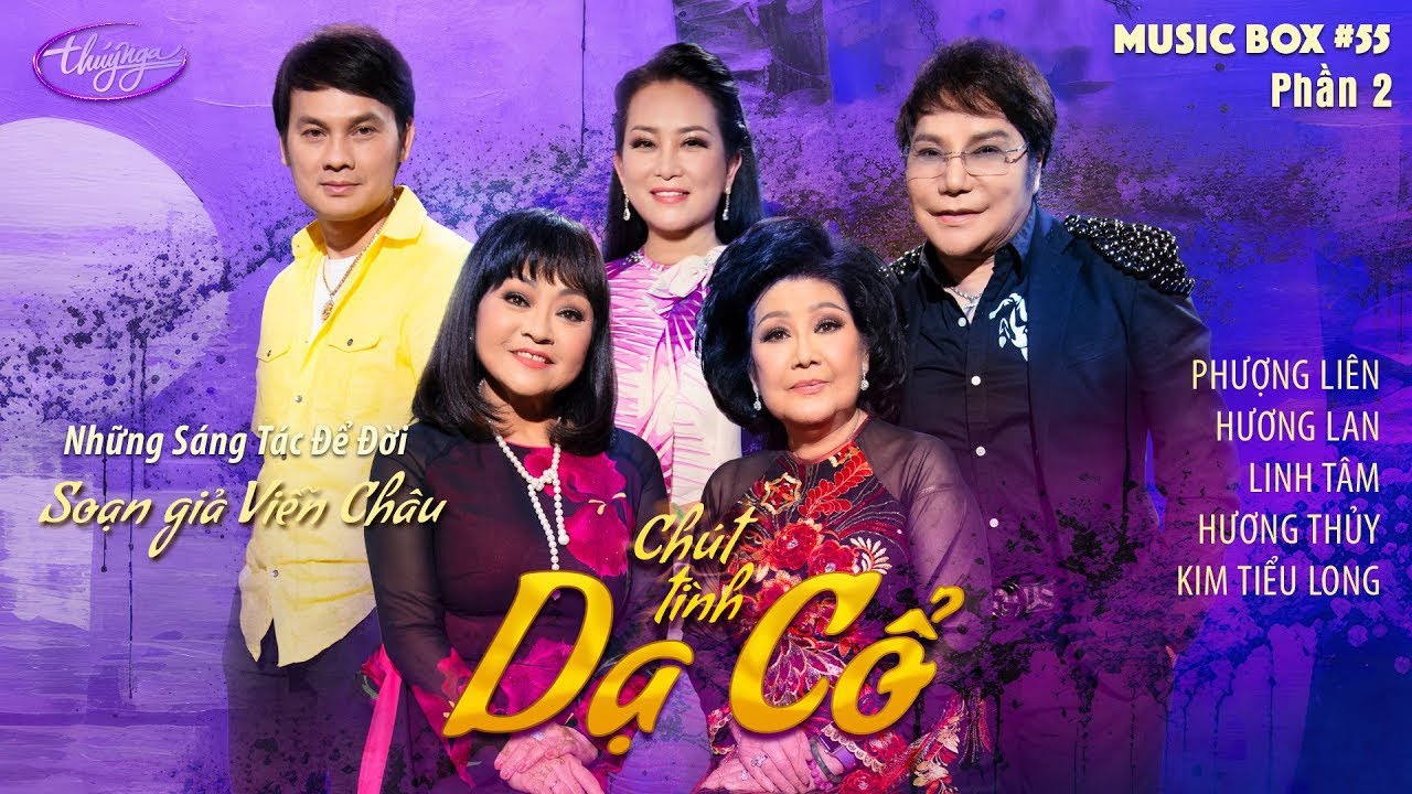 Thúy Nga Music Box #55 (Phần 2) Soạn Giả Viễn Châu - Chút Tình Dạ Cổ