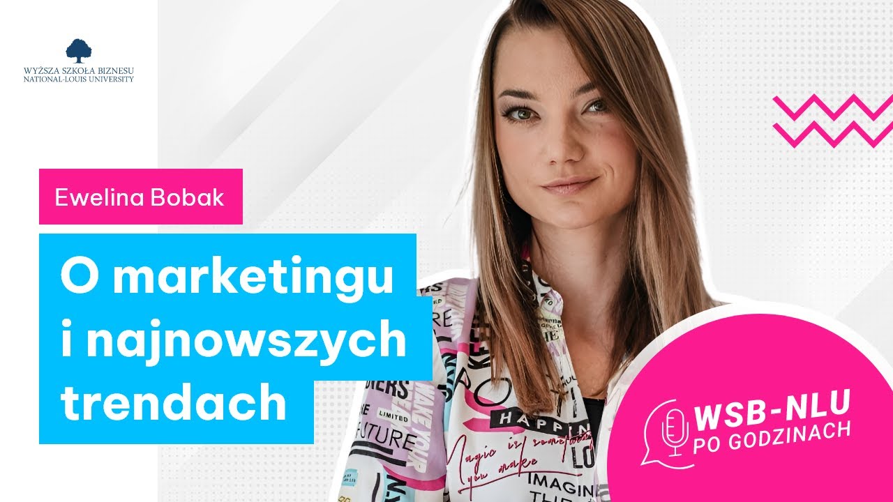 O marketingu i jego niedalekiej przyszłości 🤹🏻‍♀️ | Ewelina Bobak — wykładowczyni WSB-NLU 👨🏻‍🎓