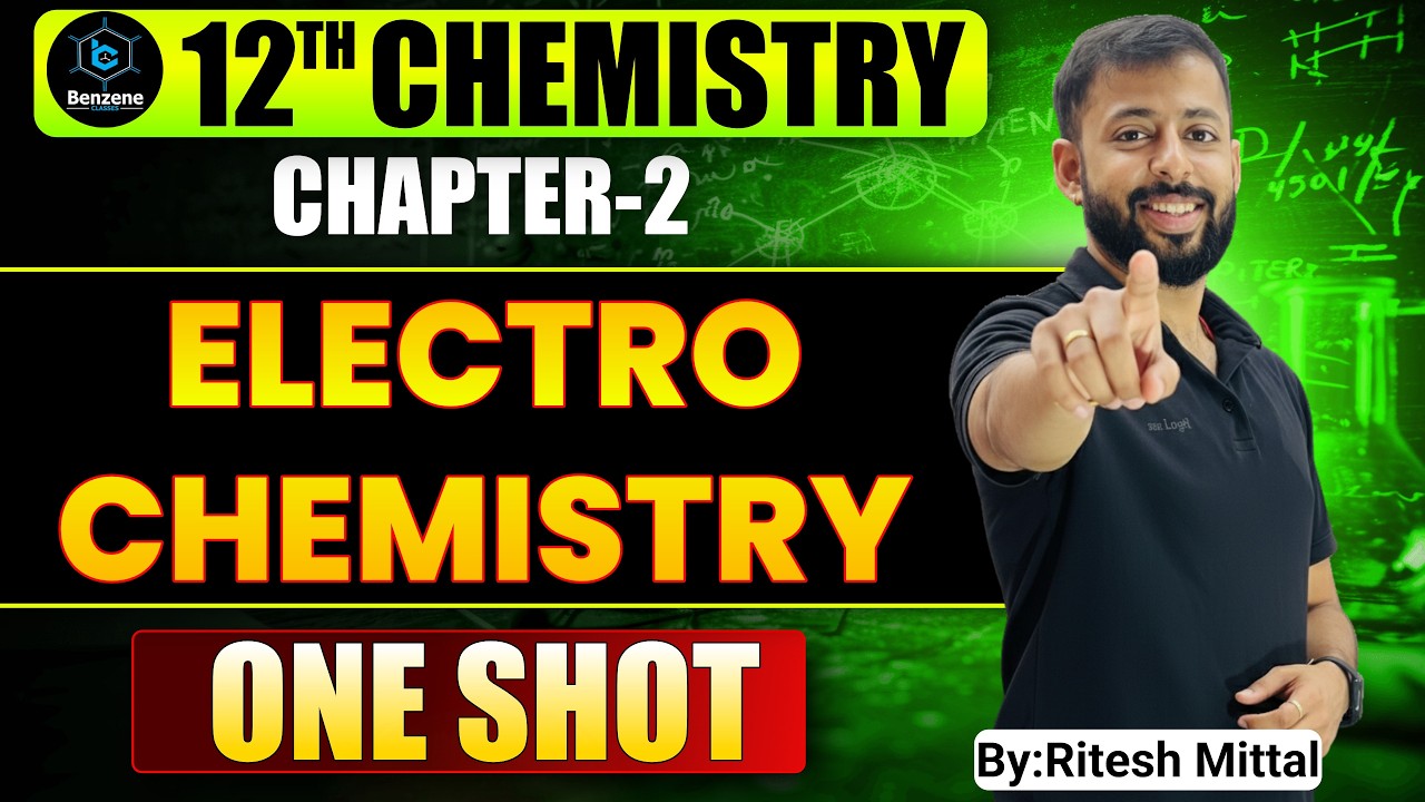 ONE SHOT ELECTROCHEMISTRY | Class12 Chemistry | Board Exam 2026 | Ritesh Mittal | Benzene Classes