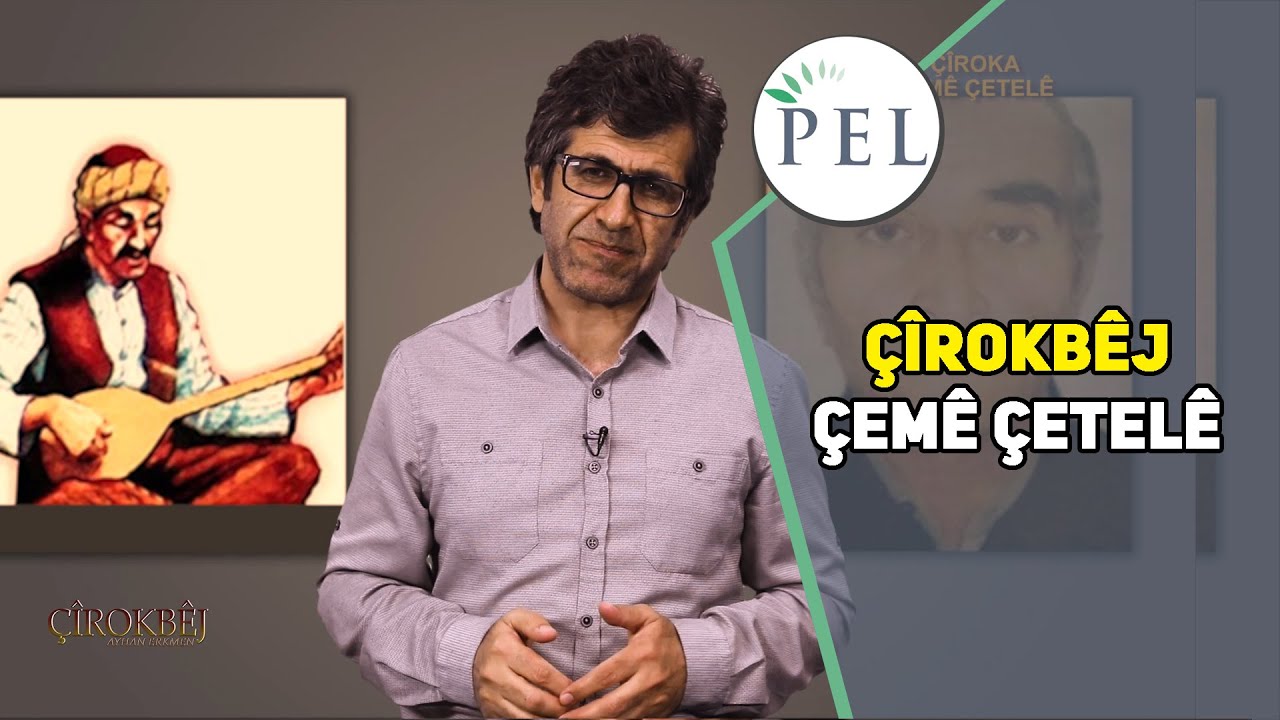 ÇÎROKBÊJ - ÇEMÊ ÇETELÊ
