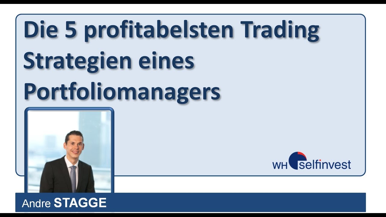 Die 5 profitabelsten Trading Strategien eines Portfoliomanagers (mit Andre Stagge)