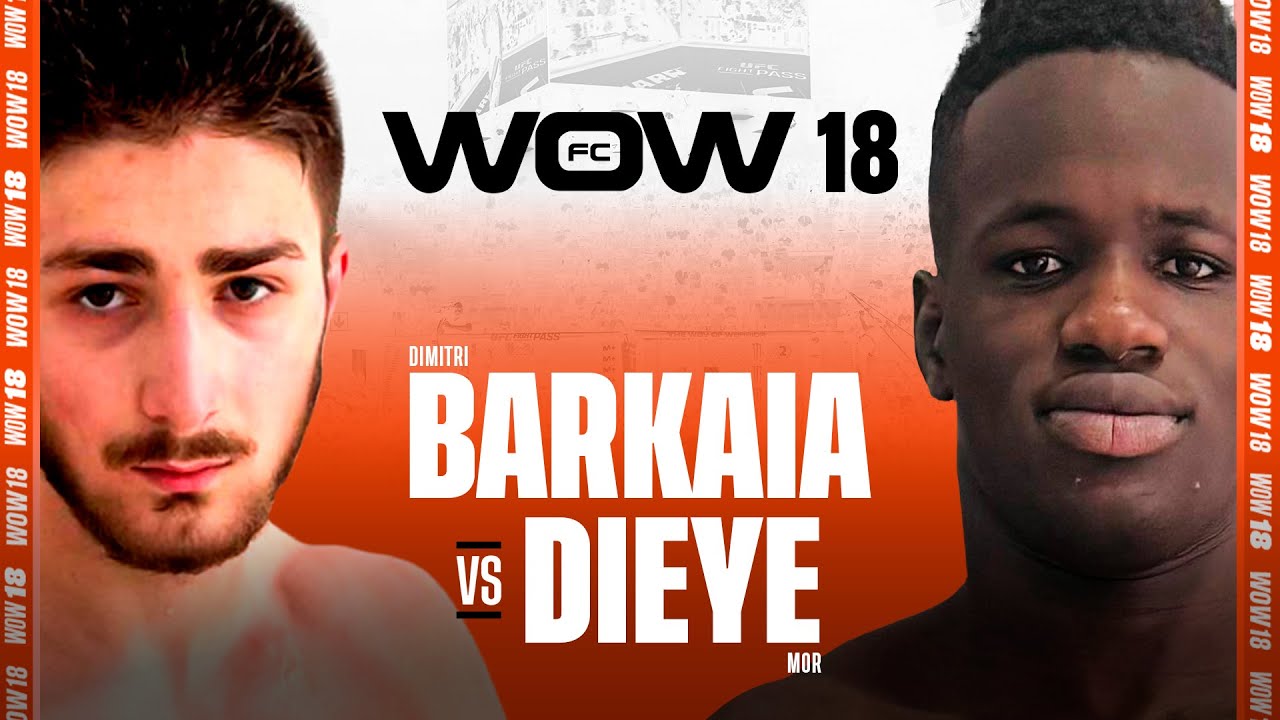 WOW 18 Sevilla | Dimitri Barkaia vs Mor Dieye | Combate Completo | MMA Full Fight