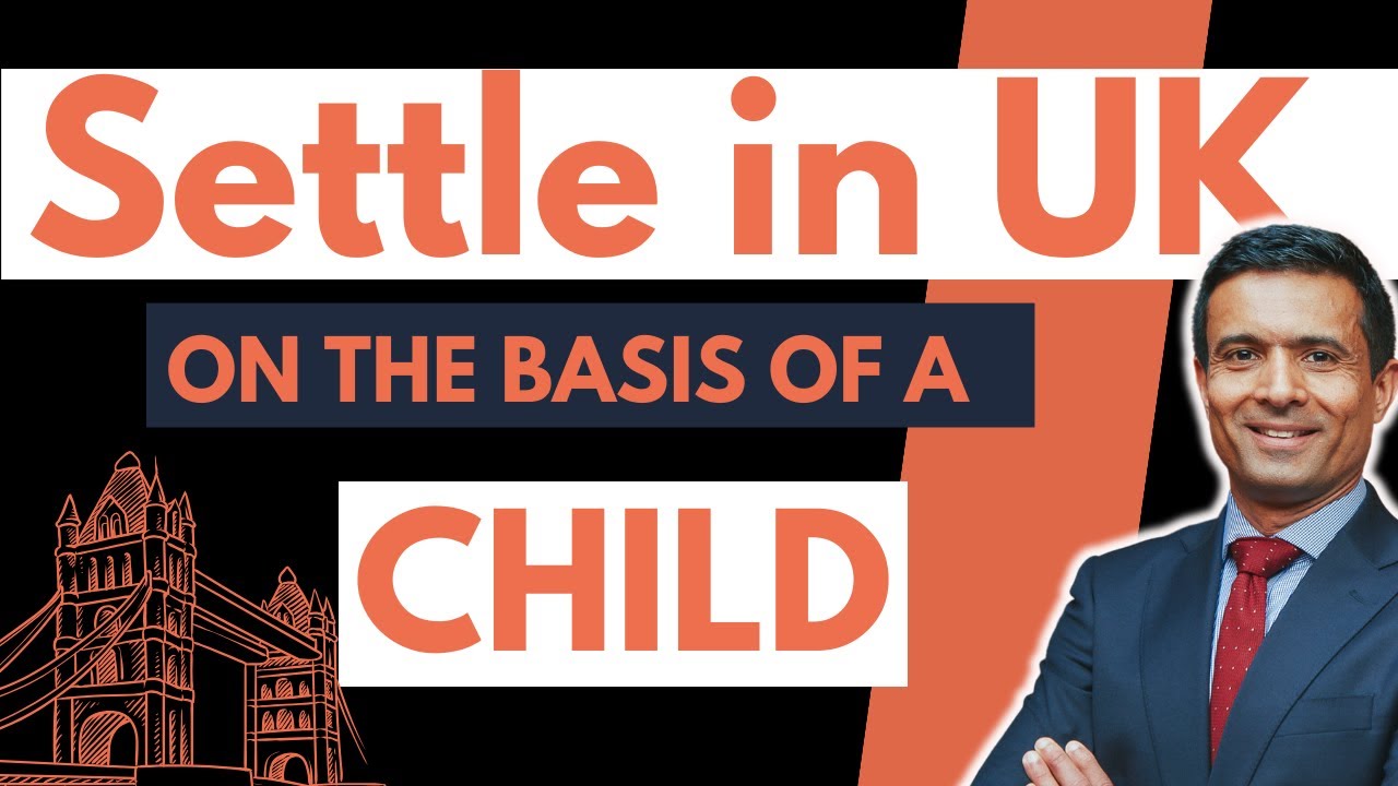 How to Settle in the UK with the 7-Year Child Rule vs 5 year