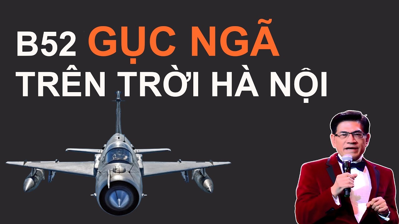 12 Ngày Đêm Hà Nội: Khi “Pháo Đài Bay” B-52 gục ngã trước ý chí Việt Nam