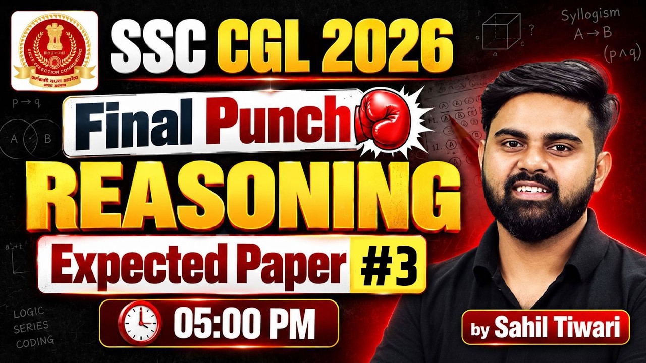 SSC CGL 2026 | Final Punch Reasoning | Expected Paper #3 | By Sahil Sir
