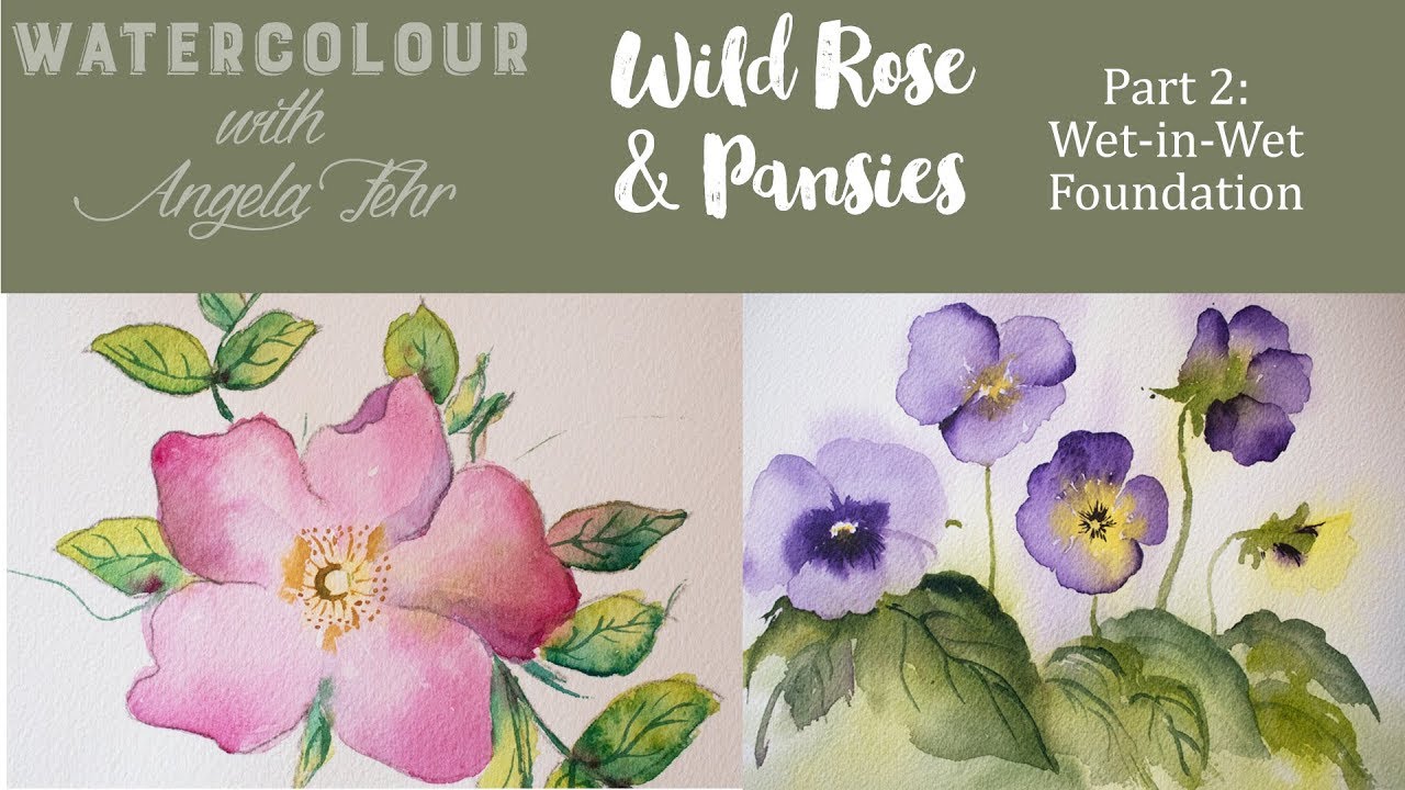 Part 3 Wild Roses in Watercolour with Angela Fehr: Wet in Wet Roses