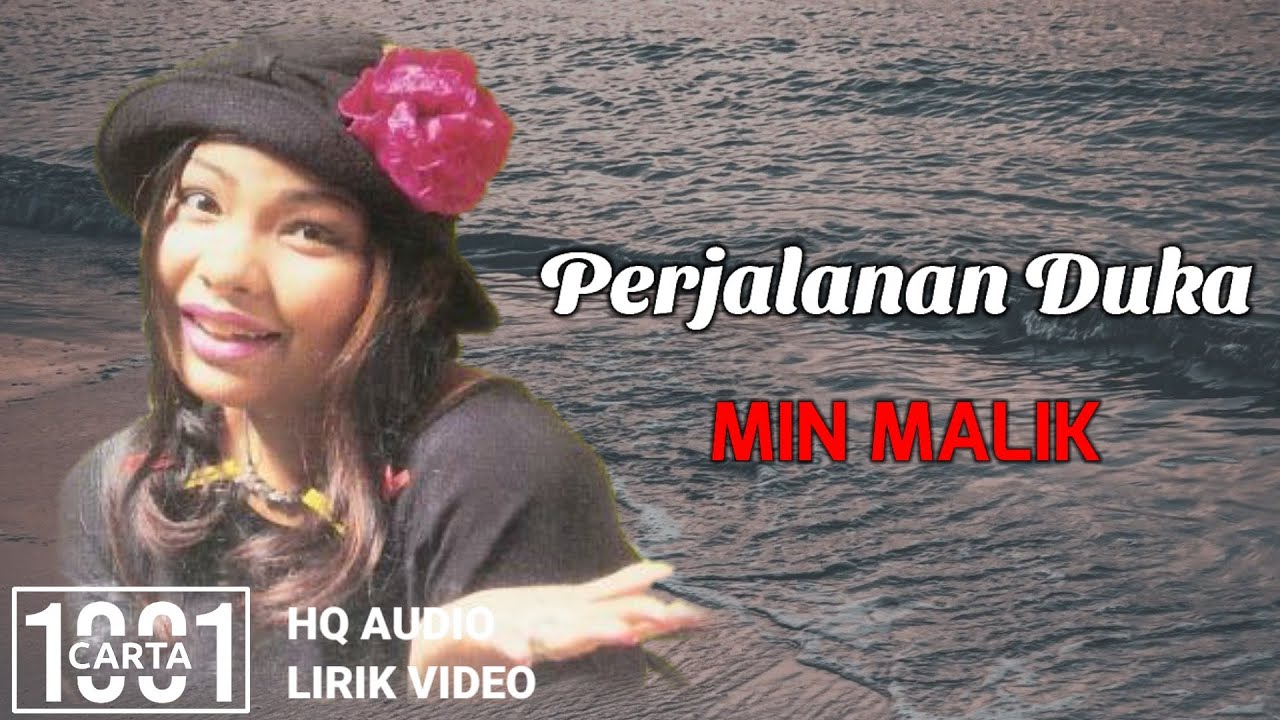 MIN MALIK -  Perjalanan Duka (HQ AUDIO) LIRIK
