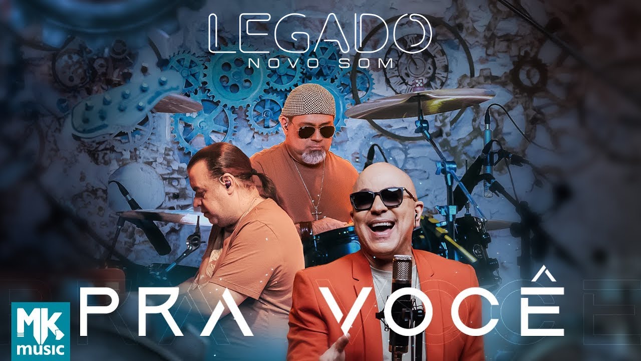 Novo Som - Pra Você (Legado) (Clipe Oficial MK Music)