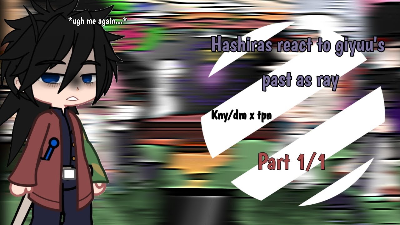 Hashiras React to Tomioka Giyuu as Ray (AU) part 1/2 ||knyxtpn||