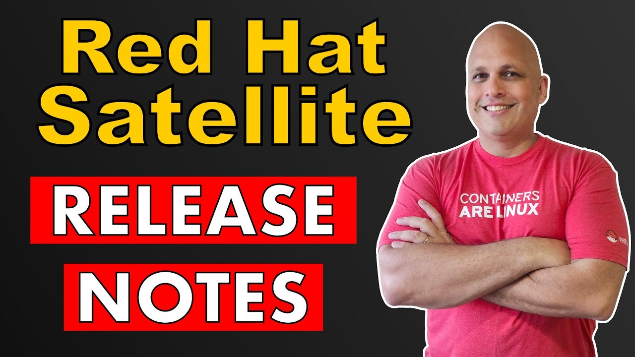 Освоение заметок о выпуске Red Hat Satellite: советы и рекомендации для плавного развертывания и ...