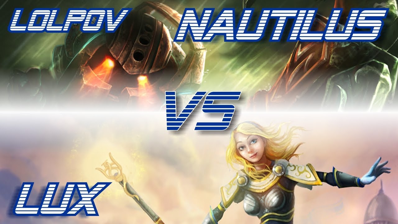 LoLPoV - Nautilus vs Lux [Mid] (League of Legends Live Commentary)