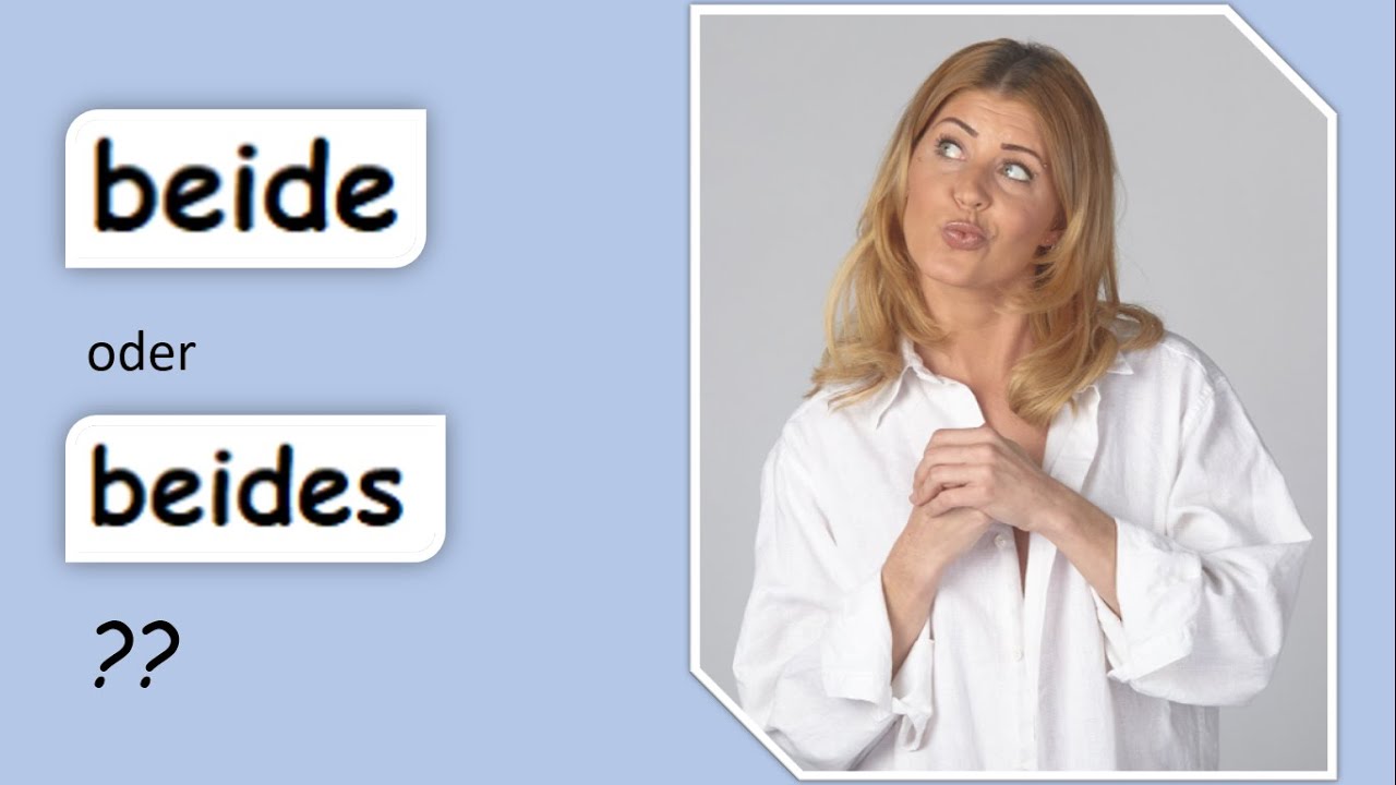 BEIDE oder BEIDES ? - Grammatik - Inklusive Übung (B1 / B2)