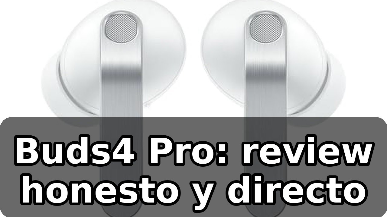 Review Samsung Galaxy Buds4 Pro: sonido Hi-Fi y ANC adaptativa, análisis honesto