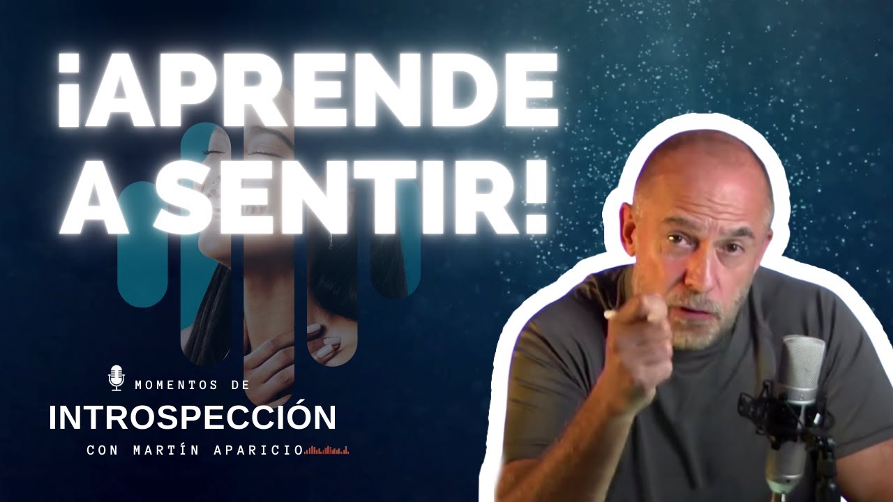 Ep 105 Aprende a sentir - Momentos de introspección