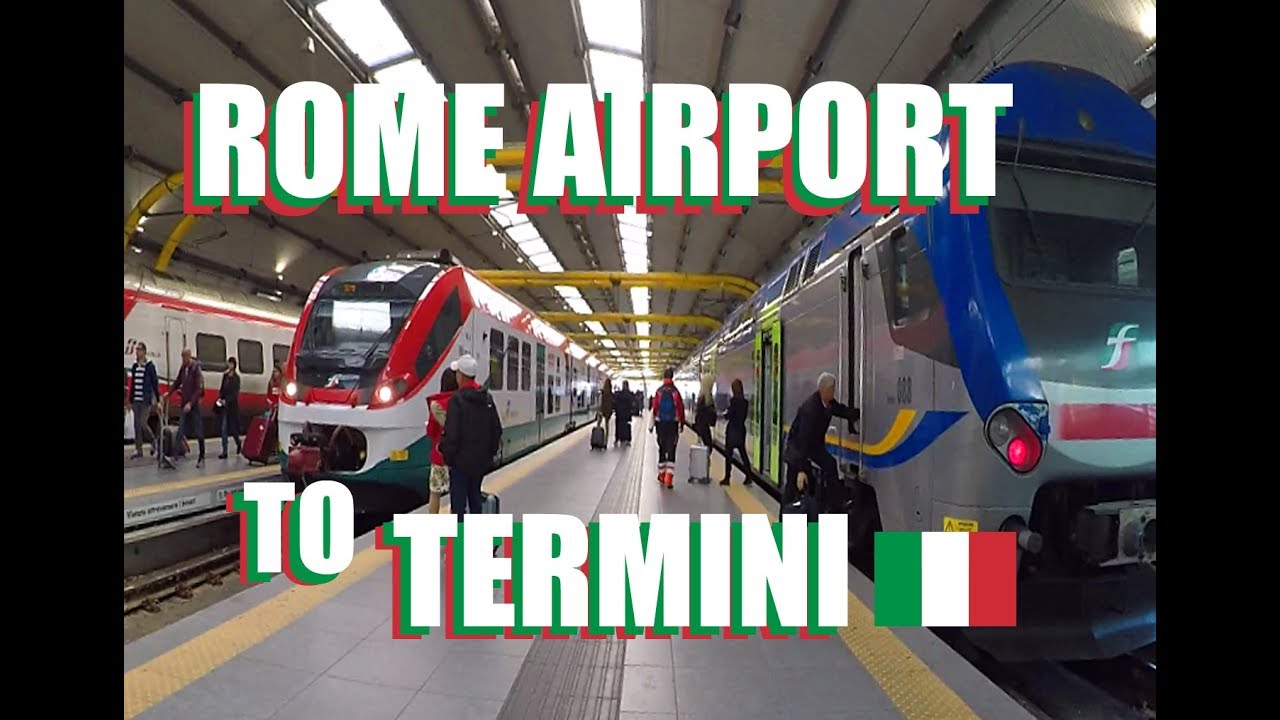 Rome Airport To Roma Termini: Train, Bus, And Taxi Options Explained