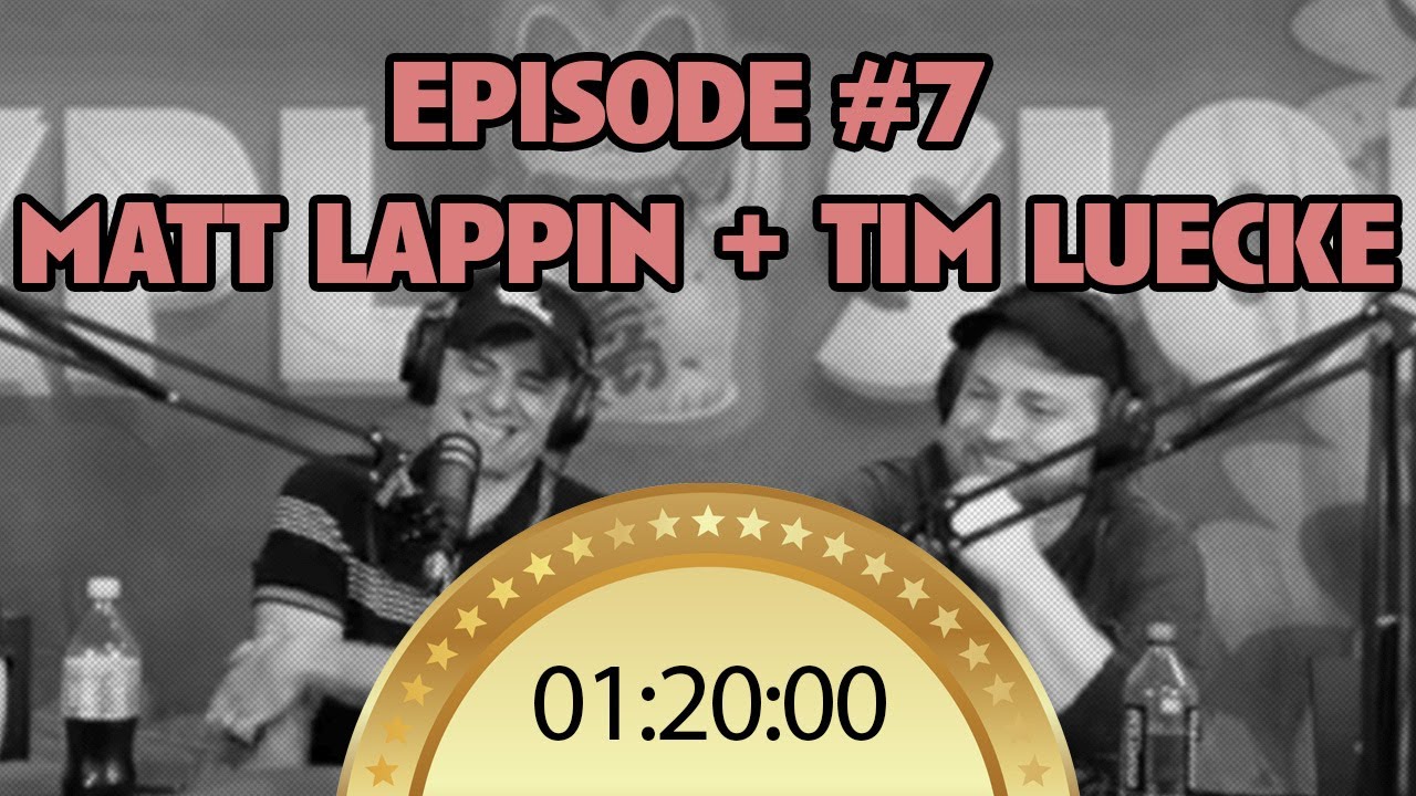 Matt Lappin and Tim Luecke of The Late show w/ Colbert - Episode #7 / Lucky Time Explosion! Podcast