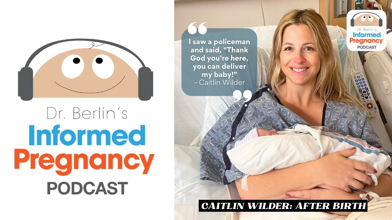 Ep. 383 Caitlin Wilder: After Birth┃Informed Pregnancy Podcast