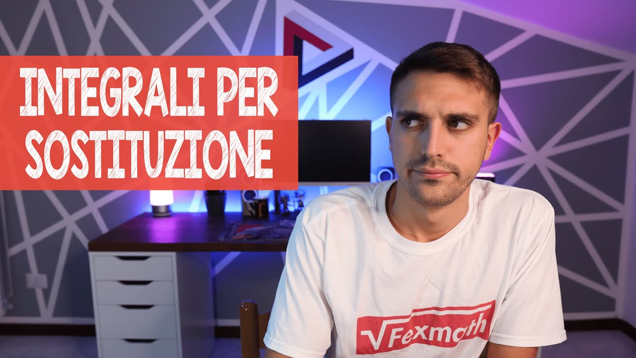 INTEGRALI PER SOSTITUZIONE