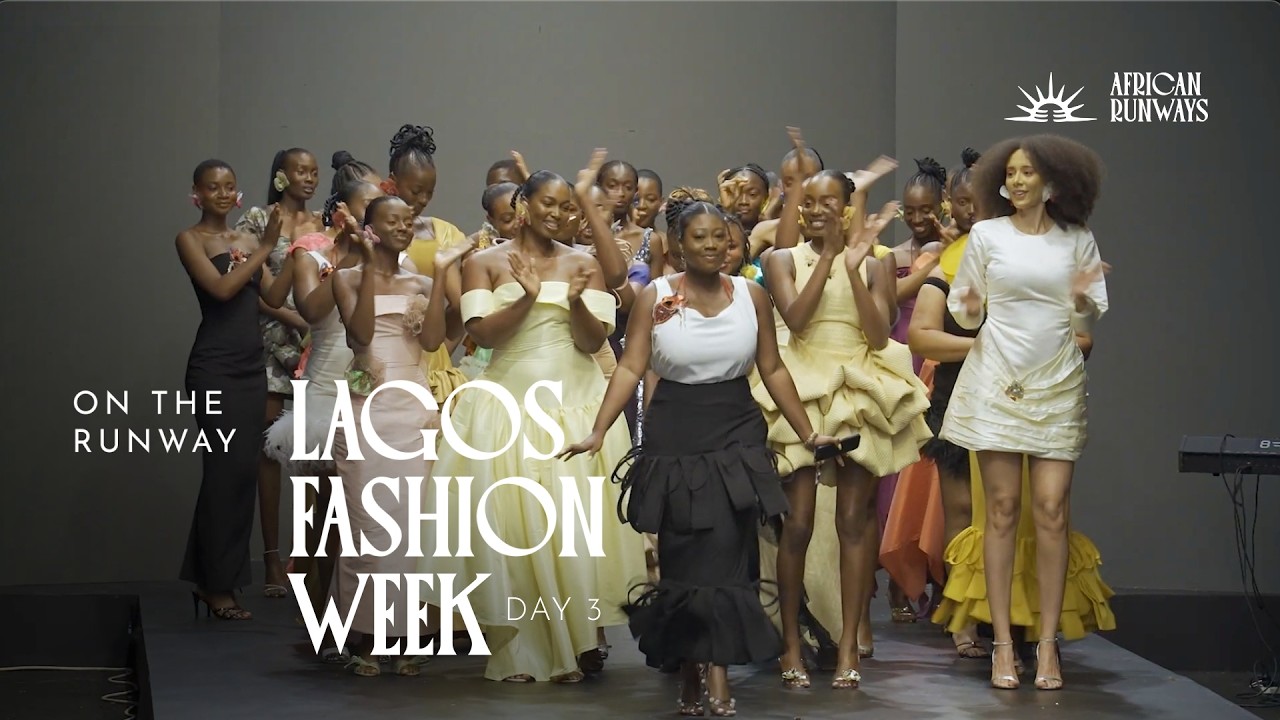 Lagos Fashion Week 2025: Day 3