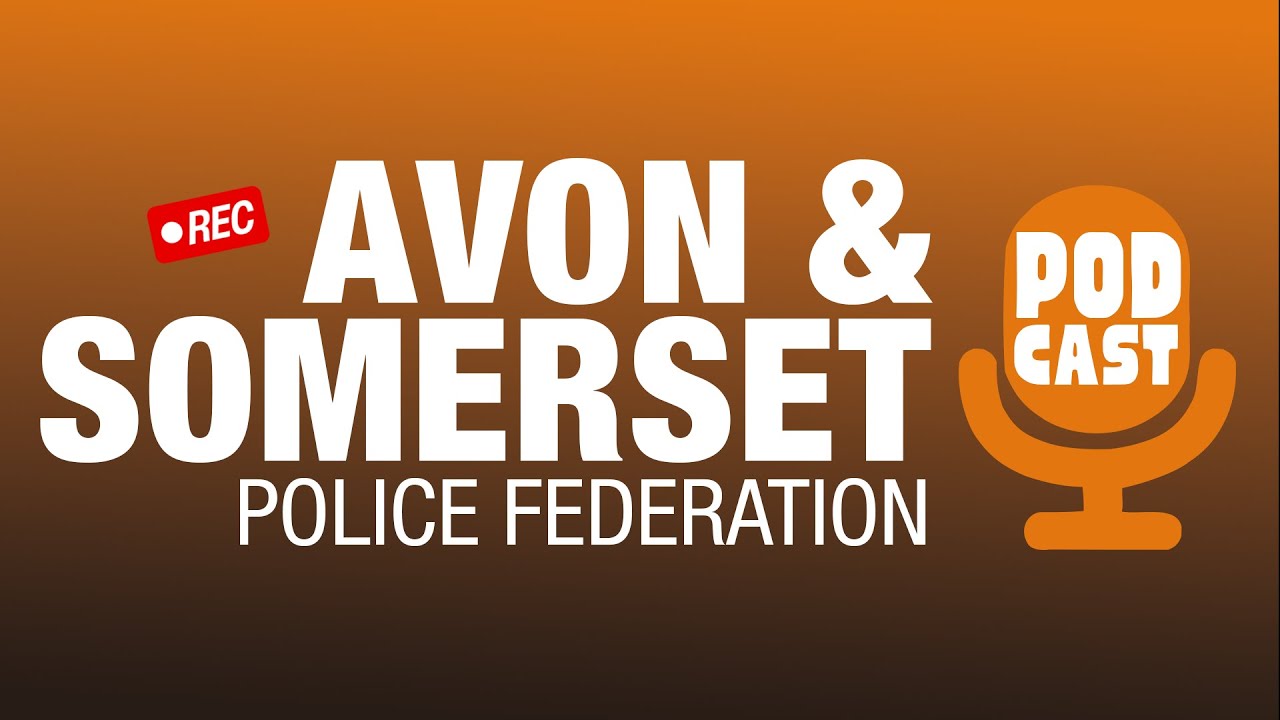 Avon and Somerset Police Federation Podcast | Episode 2: Police Reforms