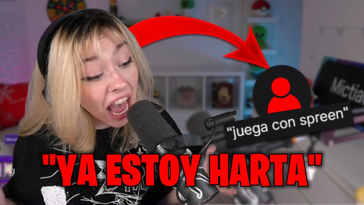 MICTIA ¡EXPLOTA CONTRA LOS NOVELEROS QUE LE MENCIONAN A SPREEN SIEMPRE!