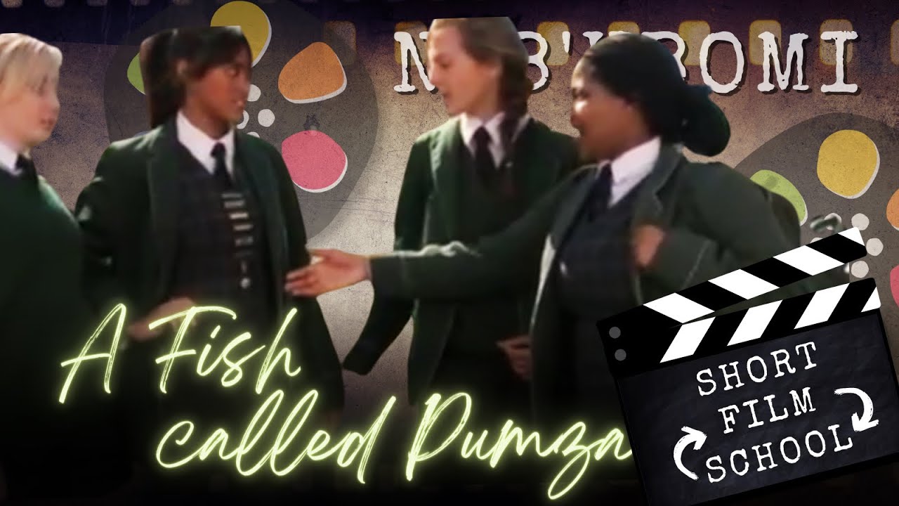 Nab'Ubomi | A FISH CALLED PUMZA | Clarendon High | Inter-School Film Competition | Eastern Cape