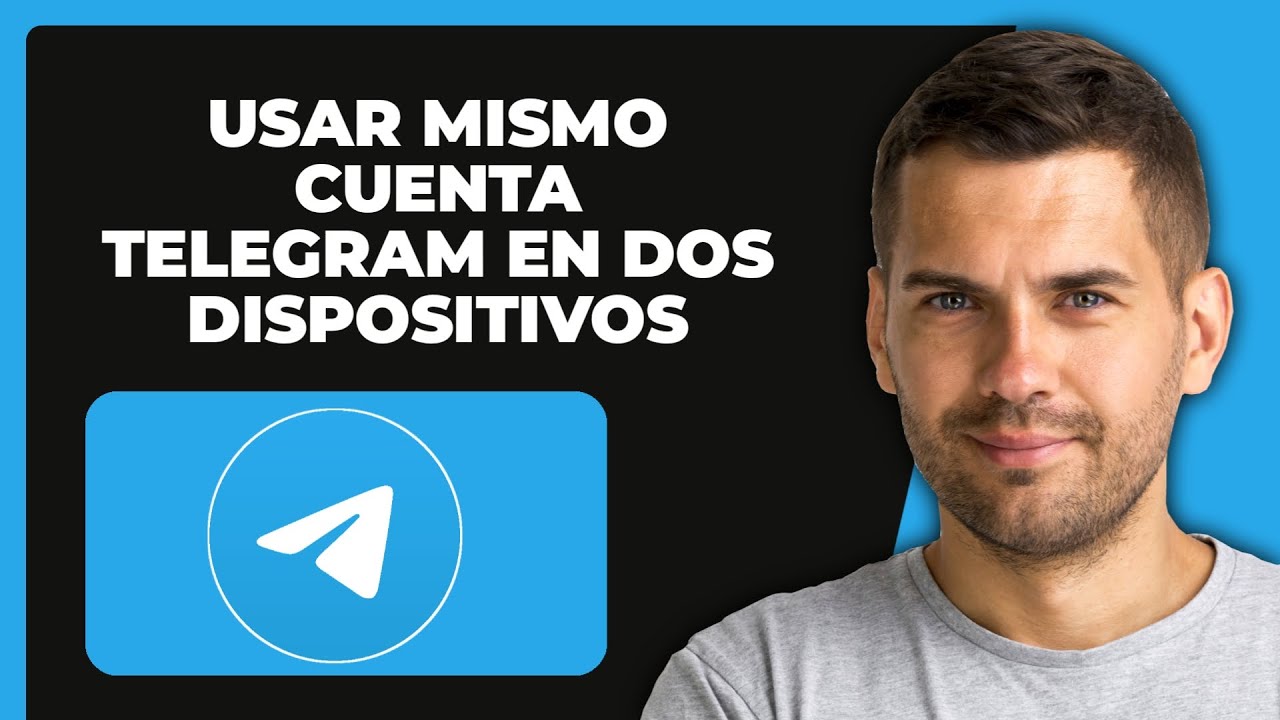 C&oacute;mo Usar La Misma Cuenta De TELEGRAM En DOS DISPOSITIVOS (Tutorial Paso A Paso)