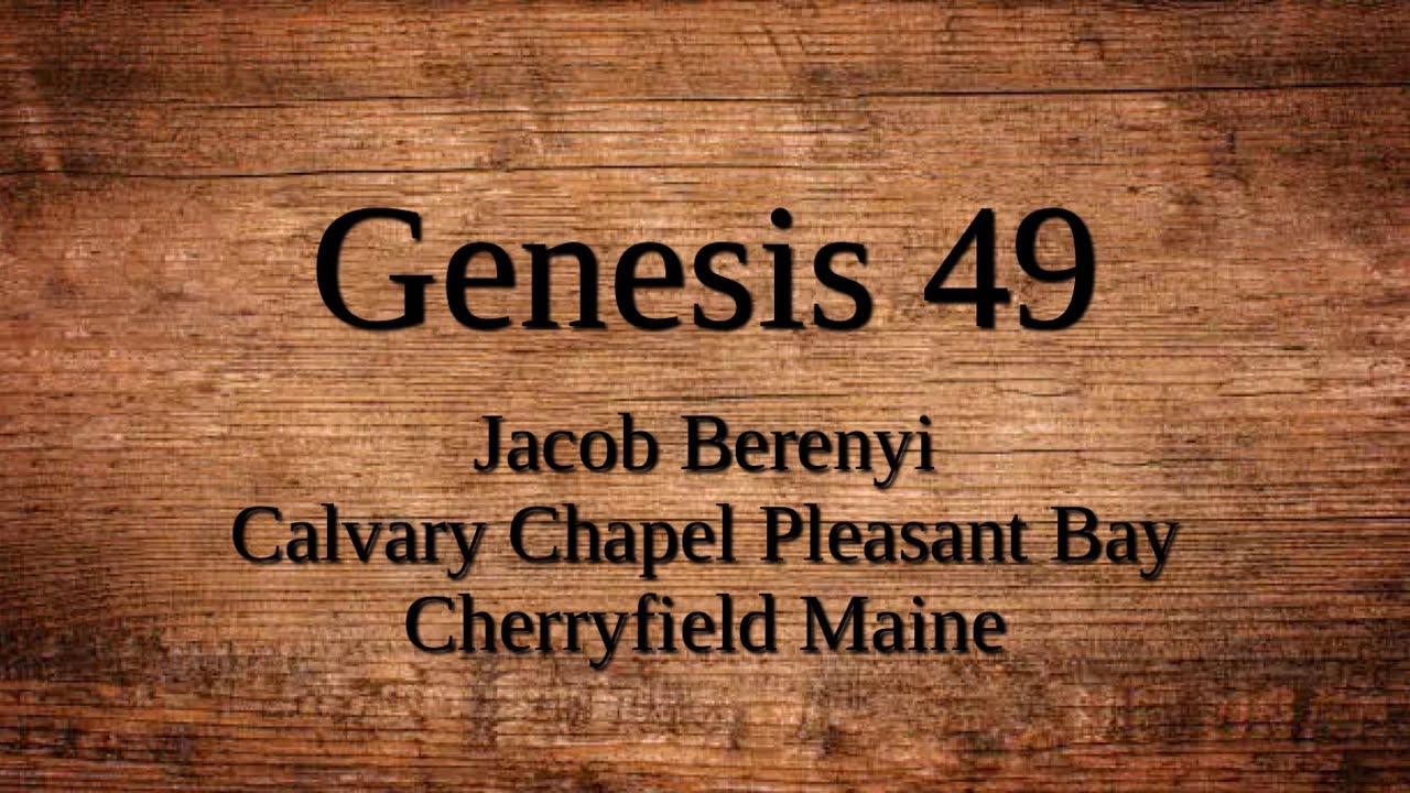 1/22/2026 Genesis 49 Jacob Berenyi