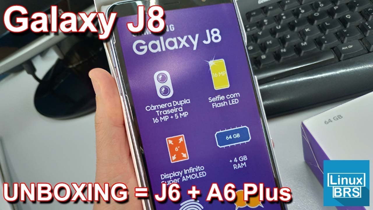 SAMSUNG GALAXY J8 - UNBOXING - J6 + A6 PLUS, DO PREÇO ALTO AO DESCONTO
