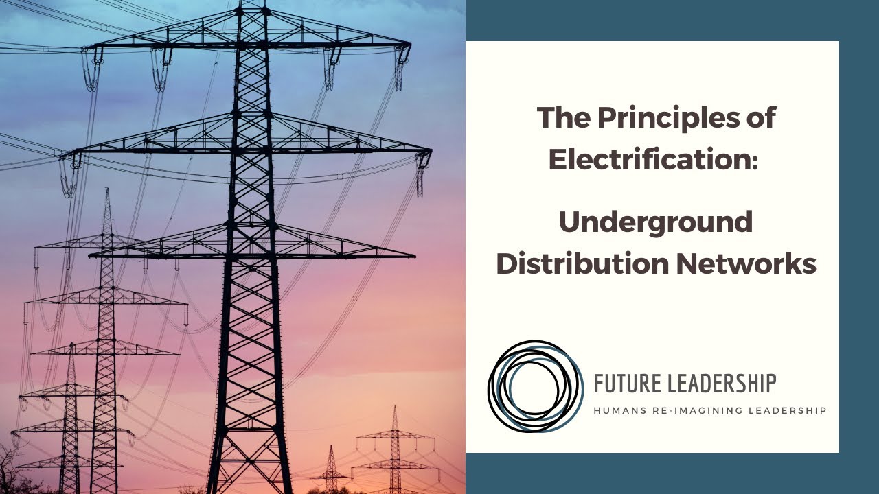 The Principles of Electrification: Underground Distribution Networks