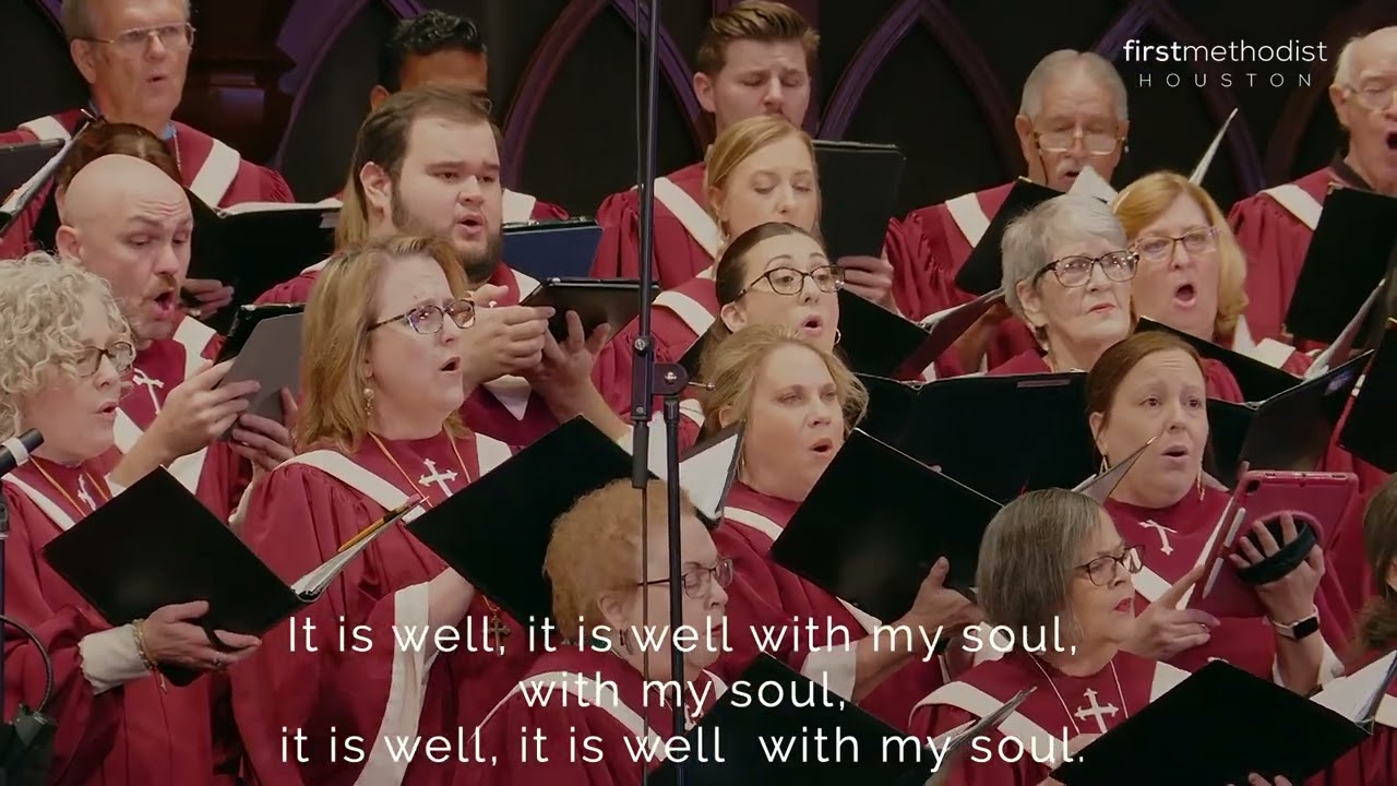 It is Well With My Soul  -by Mack Wilberg; FUMC Houston, 10/1/2023