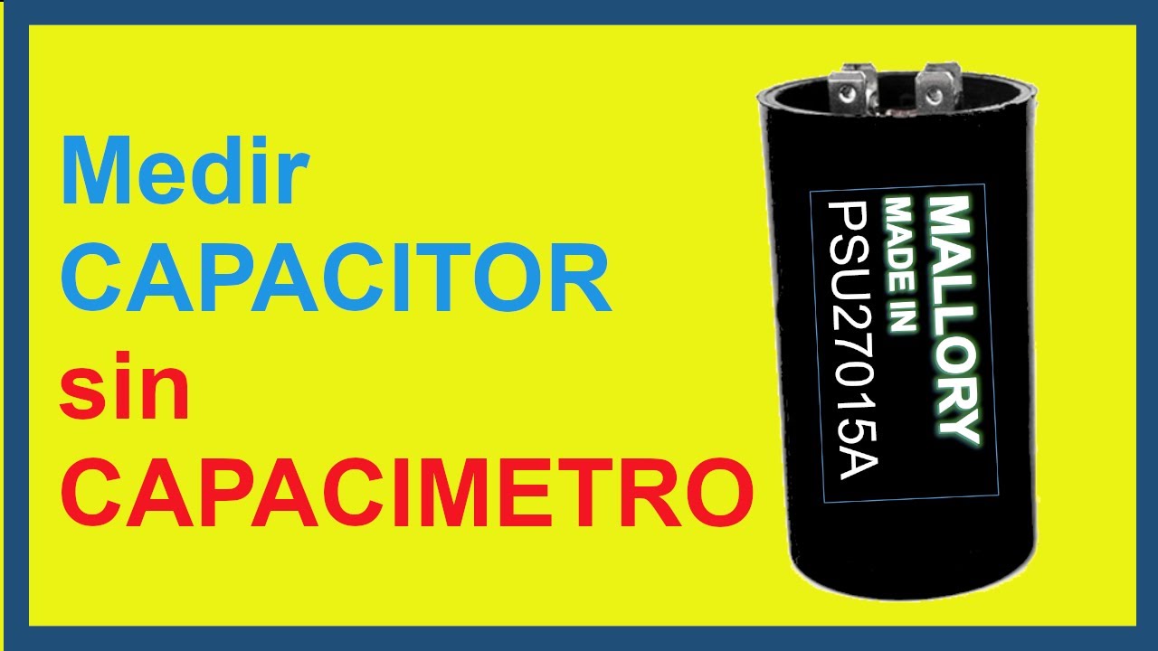 ✅💥Como medir el CAPACITOR sin Capacimetro | Muy fácil de hacer🔌😮💥✅