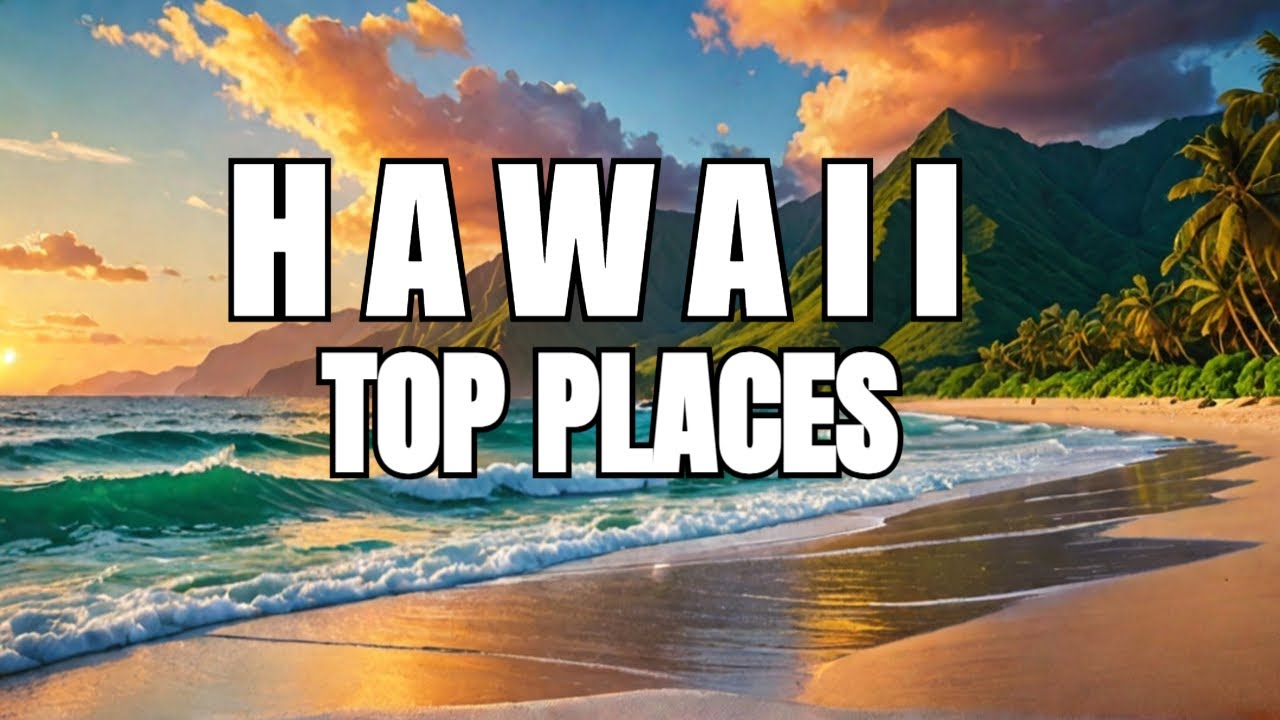 Top 20 Places to Visit in Hawaii   Ultimate Travel Guide